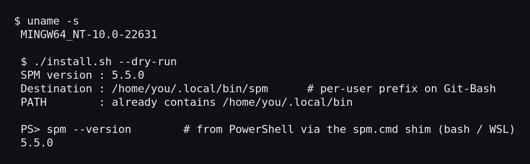 Terminal showing uname reporting MINGW, install.sh --dry-run choosing a per-user prefix under Git-Bash, and spm --version run from PowerShell through the shim