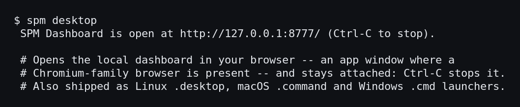 Terminal showing the spm desktop command starting the local dashboard and printing its URL, with a note that it opens the browser and Ctrl-C stops it